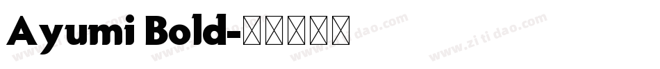 Ayumi Bold字体转换